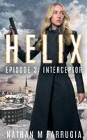 Helix: Episode 3 (Interceptor)