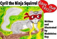 Cyril the Ninja Squirrel
