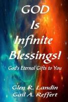 God Is Infinite Blessings!