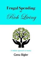 Frugal Spending for Rich Living