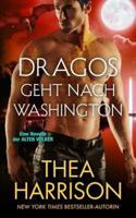 Dragos geht nach Washington: Eine Novelle der ALTEN VÖLKER