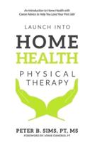 Launch Into Home Health Physical Therapy