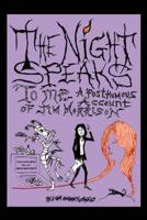 The Night Speaks to Me: A Posthumous Account of Jim Morrison