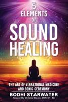 5 Elements of Sound Healing