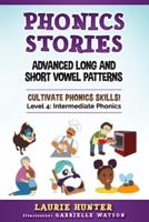 Phonics Stories, Advanced Long and Short Vowel Patterns
