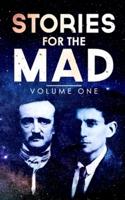 Stories for the Mad: Volume One