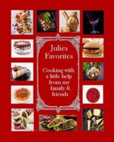 Julie's Favorites: Cooking with a little help from my family and friends