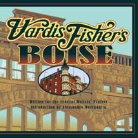 Vardis Fisher's Boise