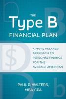 The Type B Financial Plan