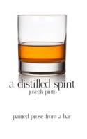 A Distilled Spirit