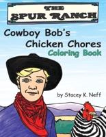 Cowboy Bob's Chicken Chores Coloring Book