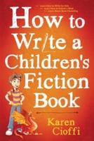 How To Write A Children's Fiction Book