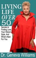 Living Life Over 50
