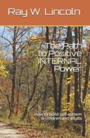 The Path to Positive INTERNAL Power