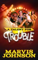 A Talent for Trouble