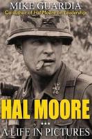 Hal Moore: A Life in Pictures