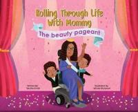Rolling Through Life With Mommy: The Beauty Pageant