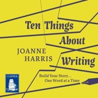 Ten Things About Writing