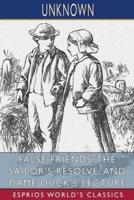 False Friends, The Sailor's Resolve, and Dame Duck's Lecture (Esprios Classics)