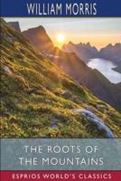 The Roots of the Mountains (Esprios Classics)