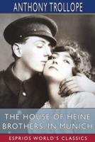 The House of Heine Brothers, in Munich (Esprios Classics)