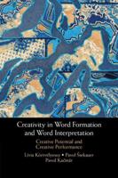 Creativity in Word Formation and Word Interpretation