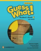 Guess What! American English Level 6 Student's Book With eBook Updated