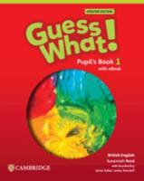 Guess What! British English Level 1 Pupil's Book With eBook Updated