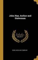 John Hay, Author and Statesman
