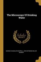 The Microscopy Of Drinking Water