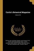 Curtis's Botanical Magazine; Volume 101