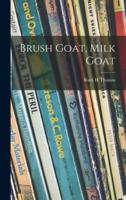 Brush Goat, Milk Goat