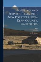 Handling and Shipping Tests With New Potatoes From Kern County, California; B664