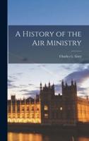 A History of the Air Ministry