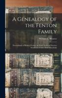 A Genealogy of the Fenton Family : Descendants of Robert Fenton, an Early Settler of Ancient Windham, Conn. (now Mansfield)