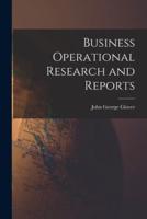 Business Operational Research and Reports