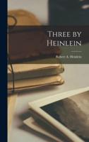Three by Heinlein
