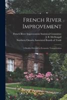 French River Improvement [Microform]