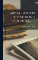 Capital Imports Into Sterling Countries. --