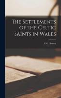 The Settlements of the Celtic Saints in Wales