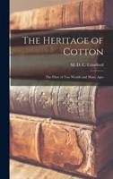 The Heritage of Cotton