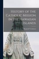 History of the Catholic Mission in the Hawaiian Islands