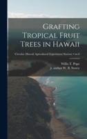 Grafting Tropical Fruit Trees in Hawaii; No.6