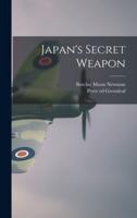 Japan's Secret Weapon