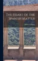 The Heart of the Spanish Matter