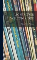 Lights Over Skelton Ridge