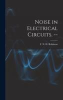 Noise in Electrical Circuits. --