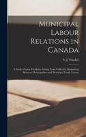 Municipal Labour Relations in Canada
