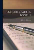 English Readers, Book III [Microform]