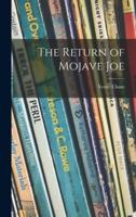 The Return of Mojave Joe